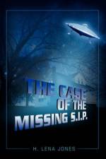 The Case of the Missing S.I.P. af H Lena Jones