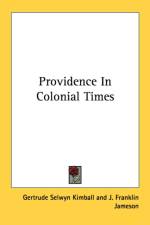 Providence In Colonial Times af Gertrude Selwyn Kimball