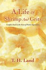 A Life Of Shrimp And Grits af T H Land