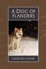 A Dog of Flanders af Louise de la Reme
