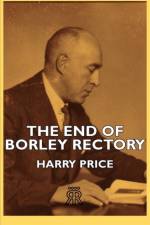 The End Of Borley Rectory af Harry Price