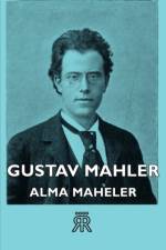Gustav Mahler af Alma Maheler