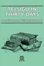 Telugu In Thirty Days af Dr. Divakarla Venkatavadani