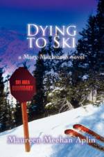 Dying to Ski af Maureen Meehan Aplin