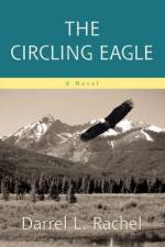 The Circling Eagle af Darrel L Rachel