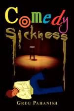 Comedy Sickness af Greg Pahanish
