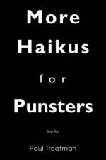 More Haikus for Punsters af Paul Treatman