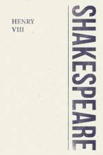 King Henry The Eighth af William Shakespeare