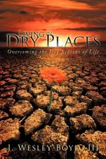 Living in Dry Places af Iii J. Wesley Boyd