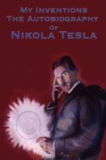 My Inventions af Nikola Tesla