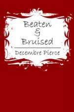 Beaten & Bruised af Decembre Pierce