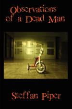 Observations of a Dead Man af Steffan