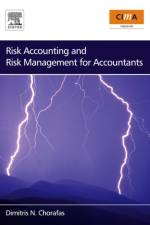 Risk Accounting and Risk Management for Accountants af Dimitris N. (CORPORATE CONSULTANT IN ENGINEERING AND MANAGEMENT Chorafas