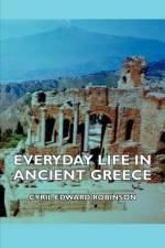 Everyday Life In Ancient Greece af Cyril Edward Robinson