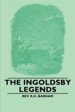 The Ingoldsby Legends af Barham