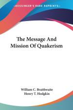 The Message And Mission Of Quakerism af Henry T. Hodgkin