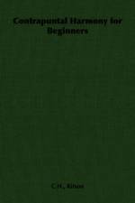 Contrapuntal Harmony for Beginners af C. H. Kitson
