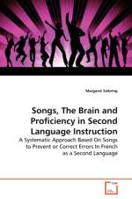 Songs, The Brain and Proficiency in Second Language Instruction af Margaret Siebring