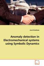 Anomaly detection in Electromechanical systems using Symbolic Dynamics af Amol Khatkhate