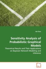 Sensitivity Analysis of Probabilistic Graphical Models af Hei Chan