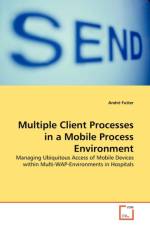 Multiple Client Processes in a Mobile Process Environment af Andre Futter