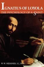Ignatius of Loyola af W. Meissner
