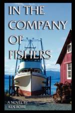 In the Company of Fishers af Ken Boire