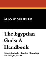 The Egyptian Gods af Alan W. Shorter