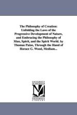 The Philosophy of Creation af Horace Gay Wood