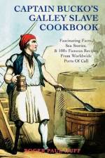 Captain Bucko's Galley Slave Cookbook af Roger Paul Huff