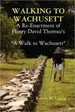 Walking to Wachusett af Robert M. Young