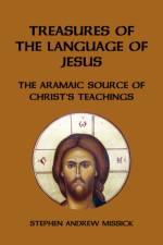 Treasures of the Language of Jesus af Stephen Andrew Missick