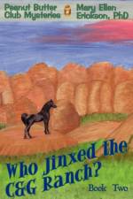 Who Jinxed the C&G Ranch? af Mary Ellen Erickson