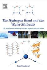 The Hydrogen Bond and the Water Molecule af Yves (Centre National de la Recherche Scientifique (CNRS-France)) Marechal