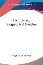 LECTURES AND BIOGRAPHICAL SKETCHES af Ralph Waldo Emerson