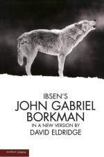 John Gabriel Borkman af Henrik Ibsen