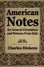 American Notes for General Circulation and Pictures From Italy - 1913 af Charles Dickens