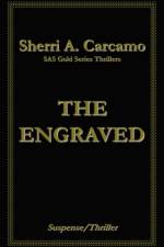 The Engraved af Sherri A. Carcamo