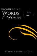 Encouraging Words for Women af Deborah Odom Sutton