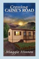 Crossing Caine's Road af Maggie Hinton