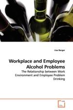 Workplace and Employee Alcohol Problems af Lisa Berger