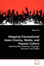 Mapping Transnational Asian Cinema, Media, and Popular Culture af Miguel Llora