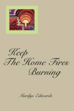 Keep the Home Fires Burning af Marilys Edwards