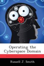 Operating the Cyberspace Domain af Russell J Smith