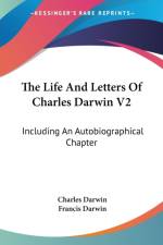 The Life And Letters Of Charles Darwin V2: Including An Autobiographical Chapter af Charles Darwin