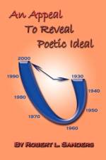 An Appeal to Reveal Poetic Ideal af Robert L. Sanders