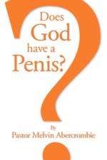 Does God Have a Penis? af Melvin Abercrombie
