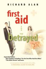 First Aid for the Betrayed af Richard Alan