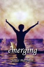 Emerging af Janis Maxham