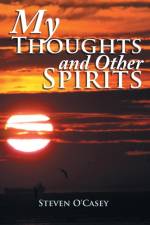 My Thoughts and Other Spirits af Steven O'Casey